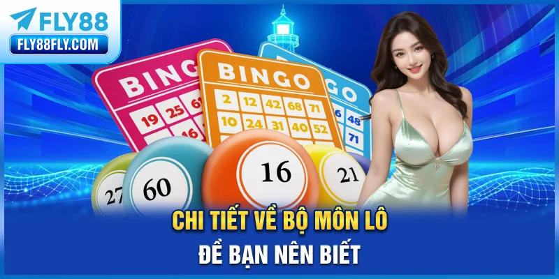Chi tiết về bộ môn lô đề bạn nên biết